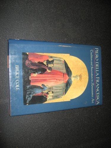 Book Piero Della Francesca: Tradition And Innovation In Form And Idiom In Renaissance Art free