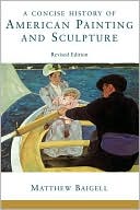 Book A Concise History Of American Painting And Sculpture: Revised Edition free