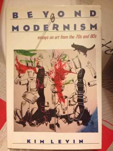 Book Beyond Modernism: Essays on Art from the 70s and 80s (ICON EDITIONS) free