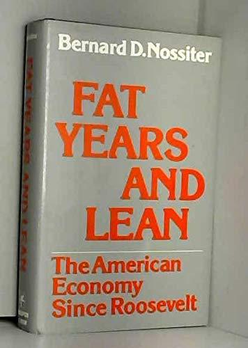 Book Fat Years And Lean: The American Economy Since Roosevelt (Icon Studies) free