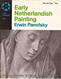 Book Early Netherlandish Painting: Its Origin and Character, Vol. 1: Text free
