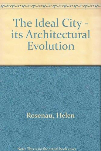 Book The ideal city, its architectural evolution (Icon editions) free
