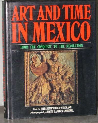 Book Art and Time in Mexico: From the Conquest to the Revolution free