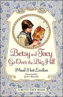 Book Betsy and Tacy Go Over the Big Hill (Betsy-Tacy) free