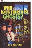 Book Who Knew There'd Be Ghosts? free