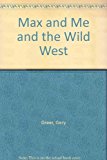 Book Max and Me and the Wild West free