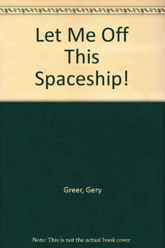 Book Let Me Off This Spaceship! free