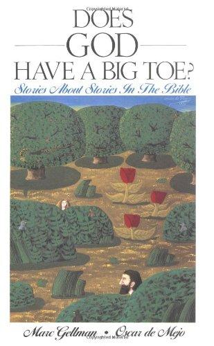 Book Does God Have a Big Toe?: Stories About Stories in the Bible free