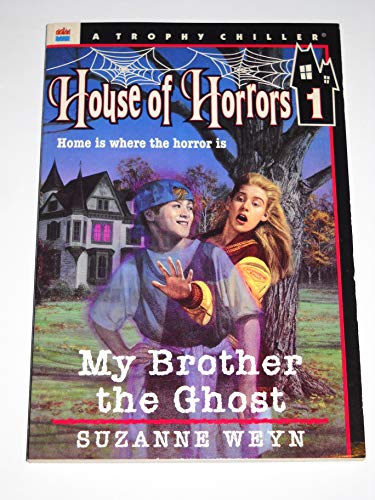 Book My Brother the Ghost (House of Horrors #1) free