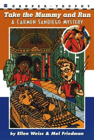Book Take the Mummy and Run (Carmen Sandiego Mystery) free