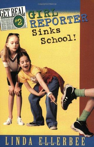 Book Girl Reporter Sinks School! (Get Real, No. 2) free