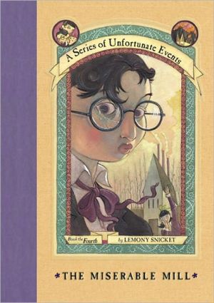 Book The Miserable Mill (A Series of Unfortunate Events, Book 4) free