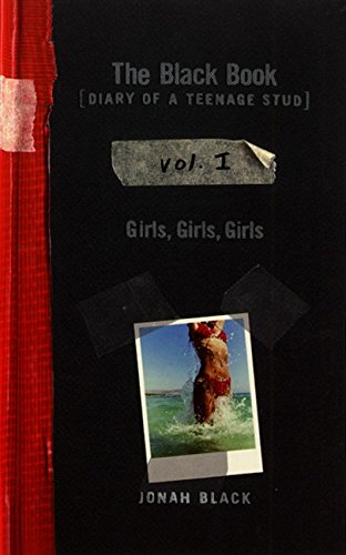 Book The Black Book: Diary of a Teenage Stud, Vol. I: Girls, Girls, Girls free