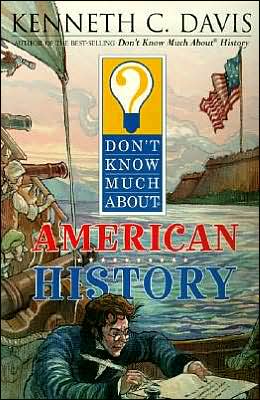 Book Don't Know Much About American History (Don't Know Much About...(Paperback)) free