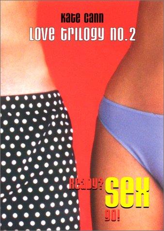 Book Ready? Sex Go! (Love Trilogy, No. 2) free
