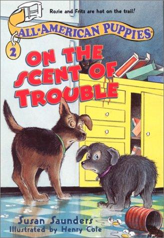 Book On the Scent of Trouble (All-american Puppies) free