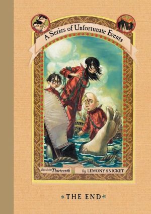 Book The End (A Series of Unfortunate Events, Book 13) free