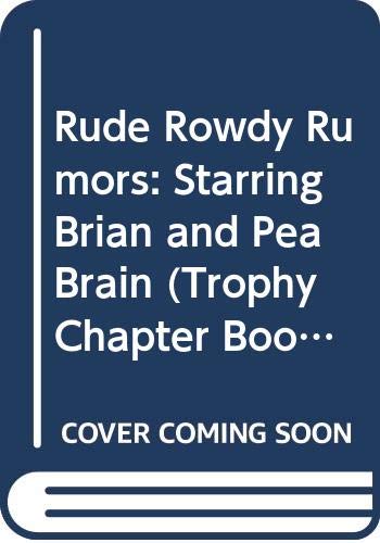 Book Rude Rowdy Rumors: Starring Brian and Pea Brain (Trophy Chapter Book) free