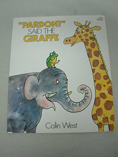 Book Pardon? Said the Giraffe: Story and Pictures free