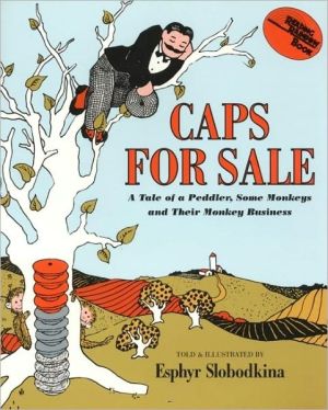 Book Caps for Sale: A Tale of a Peddler Some Monkeys and Their Monkey Business free