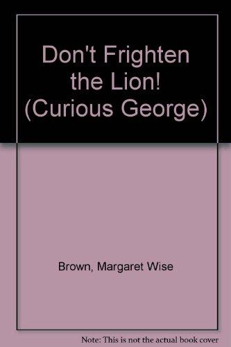 Book Don't Frighten the Lion! (Curious George) free