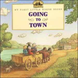 Book Going to Town (Little House Picture Book) free