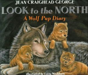 Book Look to the North: A Wolf Pup Diary free