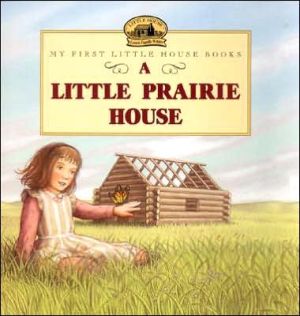 Book A Little Prairie House (Little House Picture Book) free