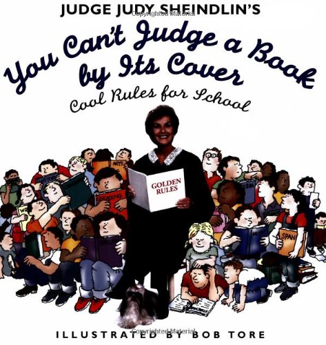 Book Judge Judy Sheindlin's You Can't Judge a Book by Its Cover: Cool Rules for School free