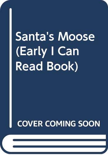 Book Santa's Moose (Early I Can Read Book) free