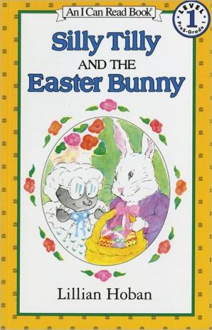 Book Silly Tilly and the Easter Bunny (An I Can Read Book, Level 1) free