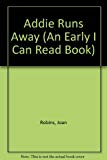 Book Addie Runs Away (An Early I Can Read Book) free