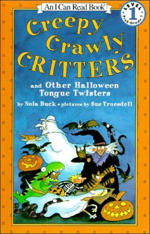 Book Creepy Crawly Critters and Other Halloween Tongue Twisters (An I Can Read Book, Level 1) free