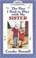 Book The Day I Had to Play With My Sister (My First I Can Read) free