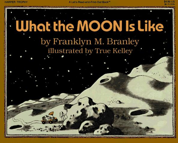 Book What the Moon Is Like (Let's Read and Find Out Science Series) free