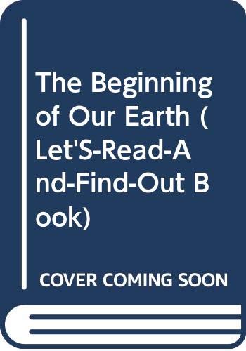Book The Beginning Of Our Earth (let's-read-and-find-out Book) free