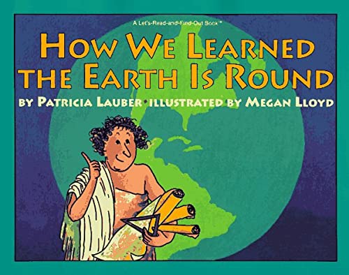 Book How We Learned the Earth Is Round (A Let'S-Read-And-Find-Out Book) free