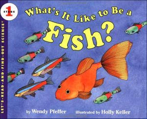 Book What's It Like to Be a Fish? (Let's-Read-and-Find-Out Science 1) free