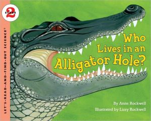Book Who Lives in an Alligator Hole? (Let's-Read-and-Find-Out Science 2) free