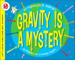 Book Gravity Is a Mystery (Let's-Read-and-Find-Out Science 2) free