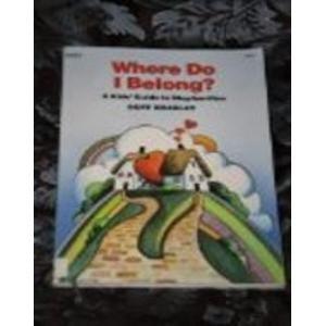 Book Where Do I Belong?: A Kids' Guide To Stepfamilies free