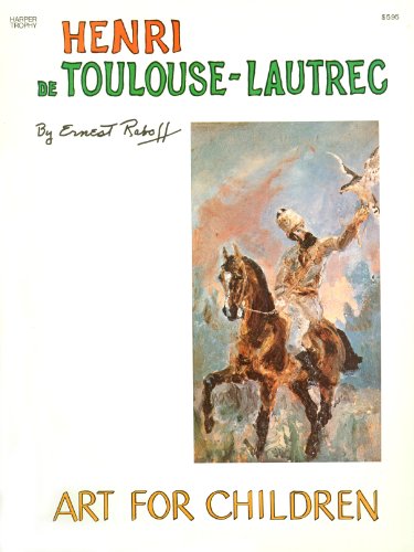 Book Henri De Toulouse-Lautrec (The Art for Children Series) free