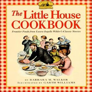 Book The Little House Cookbook: Frontier Foods from Laura Ingalls Wilder's Classic Stories free
