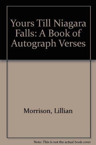 Book Yours Till Niagara Falls: A Book of Autograph Verses free