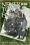 Book Never to Forget: The Jews of the Holocaust free