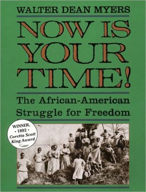 Book Now Is Your Time! The African-American Struggle for Freedom free