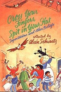 Book Cross Your Fingers, Spit in Your Hat: Superstitions and Other Beliefs free