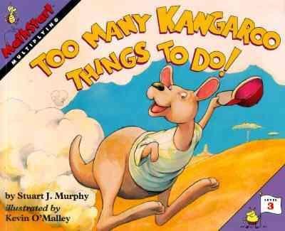 Book Too Many Kangaroo Things To Do!: Multiplying (mathstart) free