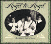 Book Angel to Angel: A Mother's Gift of Love free