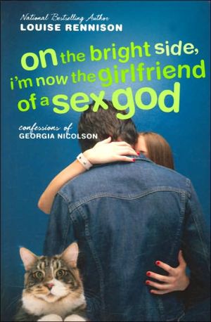 Book On the Bright Side, I'm Now the Girlfriend of a Sex God (Further Confessions of Georgia Nicolson) free